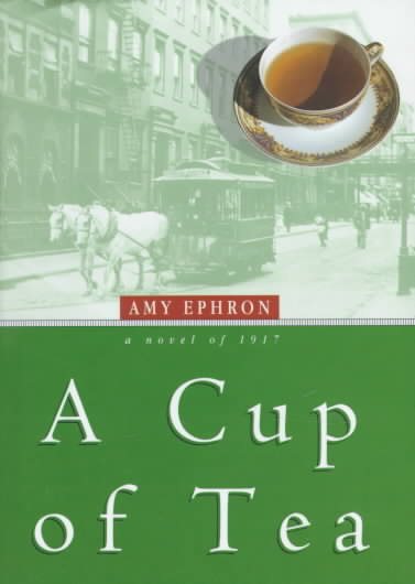 A Cup of Tea: A Novel of 1917 cover