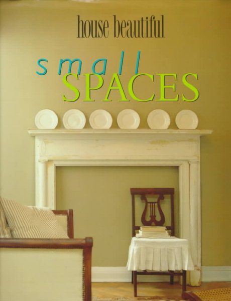 House Beautiful Small Spaces cover
