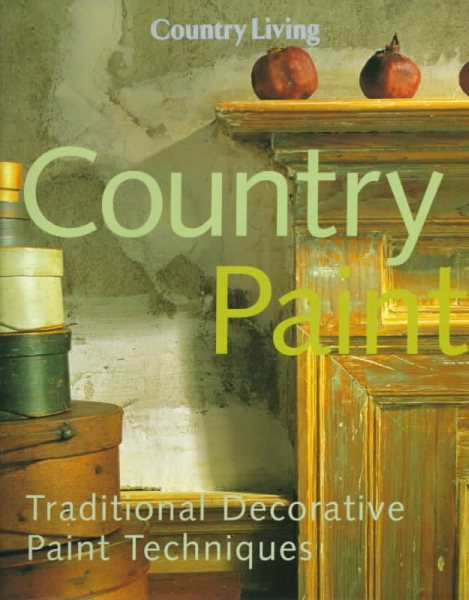 Country Living Country Paint: Traditional Decorative Paint Techniques cover