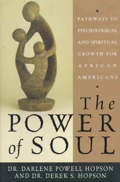 The Power of Soul: Pathways To Psychological And Spiritual Growth For African Americans cover