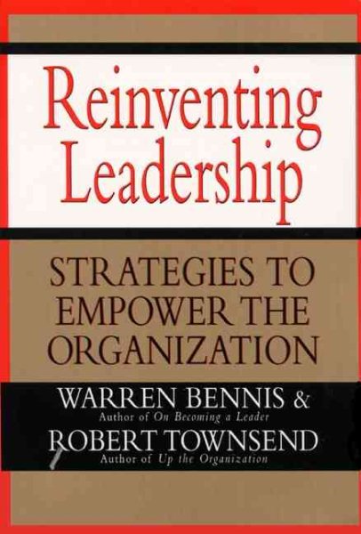 Reinventing Leadership: Strategies to Empower the Organization cover