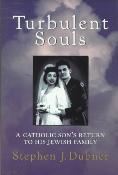 Turbulent Souls: A Catholic Son's Return To His Jewish Family cover