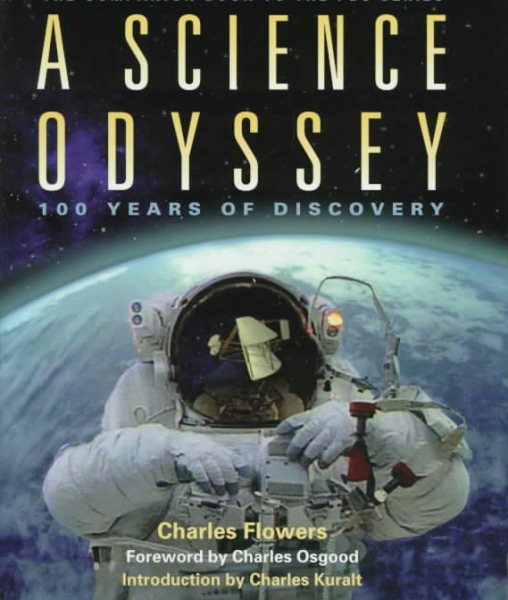 A Science Odyssey: 100 Years of Discovery (The Companion Book to the PBS Series) cover