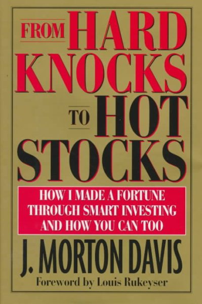 From Hard Knocks to Hot Stocks: How I Made a Fortune Through Smart Investing and How You Can Too cover