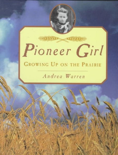 Pioneer Girl: Growing Up on the Prairie cover