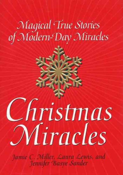Christmas Miracles: Magical True Stories of Modern-Day Miracles cover
