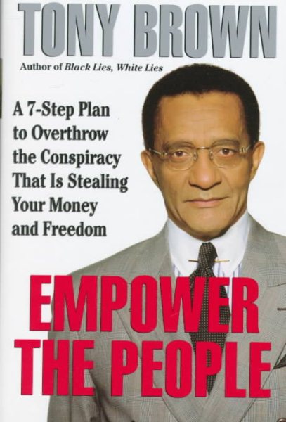 Empower the People: Overthrow The Conspiracy That Is Stealing Your Money And Freedom cover