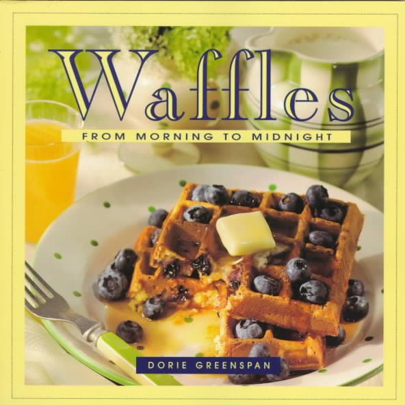 Waffles: From Morning to Midnight cover