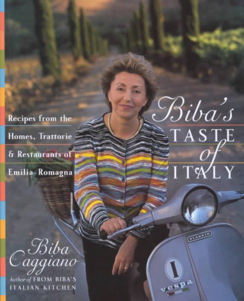 Biba's Taste of Italy: Recipes from the Homes, Trattorie and Restaurants of Emilia-Romagna cover