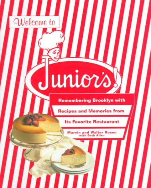 Welcome to Junior's! Remembering Brooklyn With Recipes and Memories from Its Favorite Restaurant cover