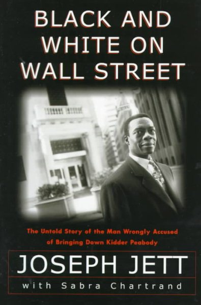 Black and White on Wall Street: The Untold Story of the Man Wrongly Accused of Bringing Down Kidder Peabody cover