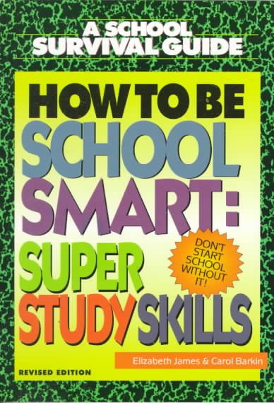How to Be School Smart (School Survival Guide) cover