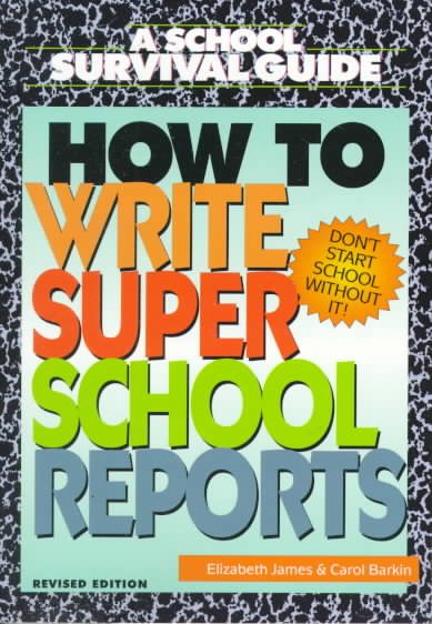 How to Write Super School Reports (School Survival Guide) cover