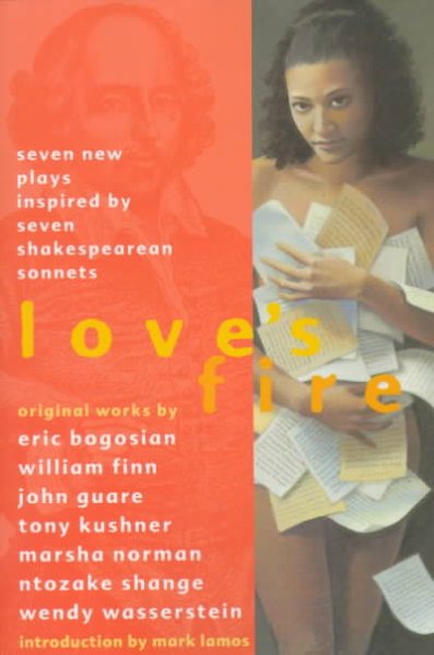 Love's Fire: Seven New Plays Inspired By Seven Shakespearean Sonnets