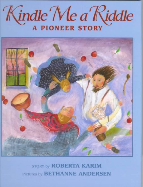 Kindle Me a Riddle: A Pioneer Story cover