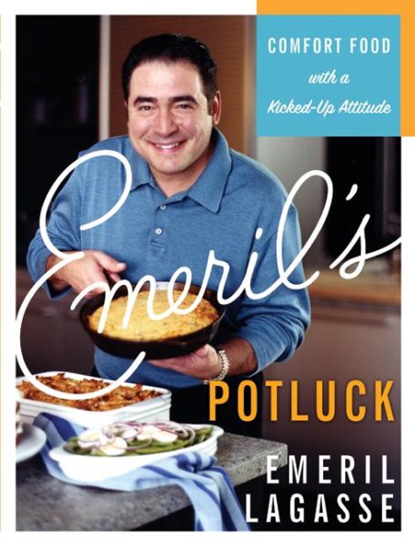 Emeril's Potluck: Comfort Food with a Kicked-Up Attitude cover