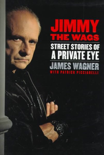 Jimmy the Wags: Street Stories of a Private Eye cover