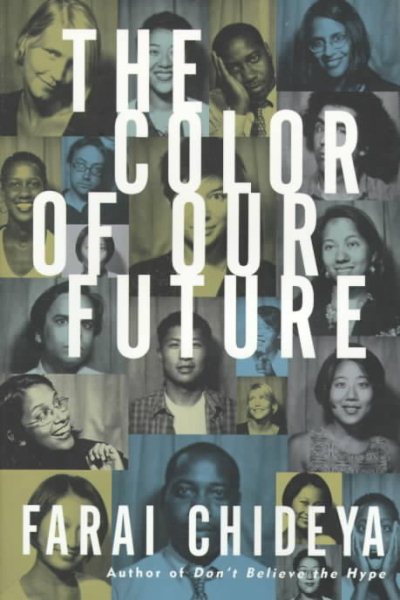 The Color of Our Future : Our Multiracial Future cover