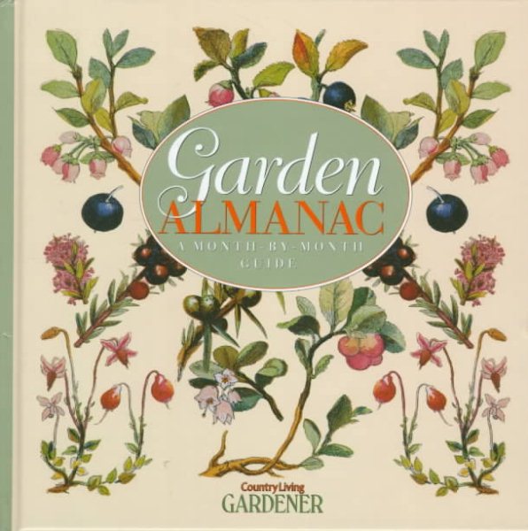 Garden Almanac: A Month-By-Month Guide cover