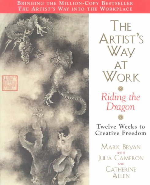 The Artist's Way at Work: Riding the Dragon cover