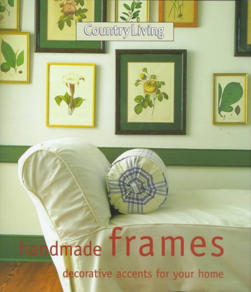 Country Living Handmade Frames: Decorative Accents for the Home cover