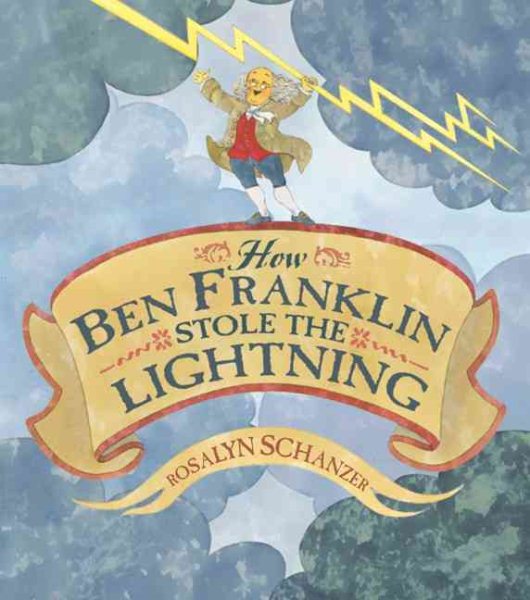 How Ben Franklin Stole the Lightning cover