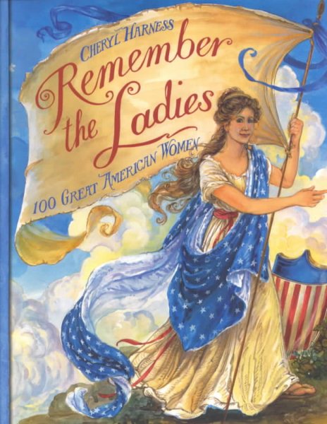 Remember the Ladies: 100 Great American Women cover