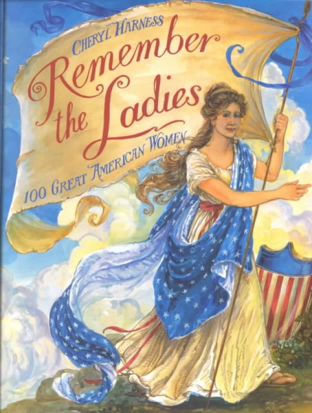 Remember the Ladies: 100 Great American Women cover
