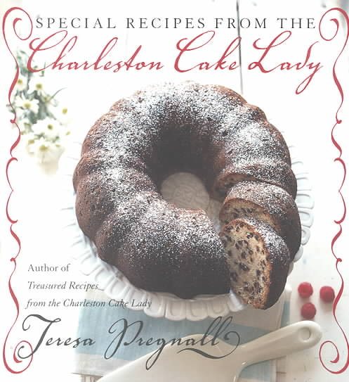 Special Recipes from the Charleston Cake Lady