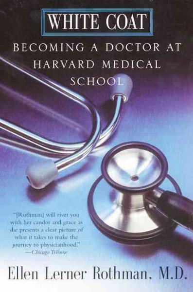 White Coat: Becoming A Doctor At Harvard Medical School cover