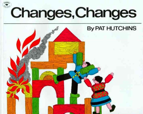 Changes, Changes (Aladdin Picture Books) cover