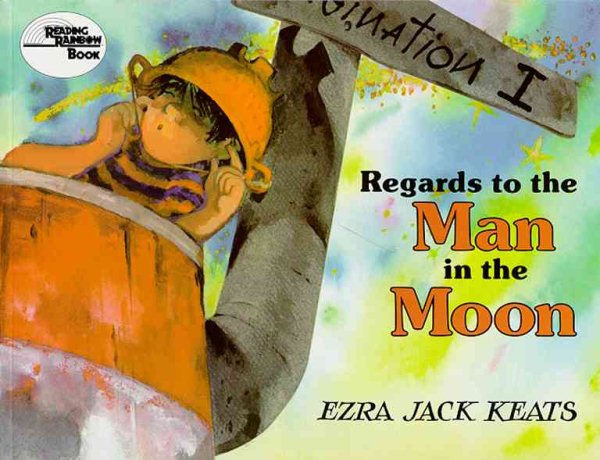 Regards To The Man In The Moon (Reading Rainbow Book) cover