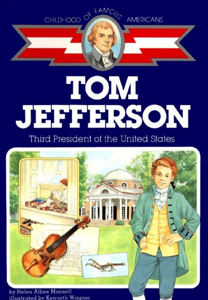 Thomas Jefferson: Third President of the United States (Childhood of Famous Americans) cover