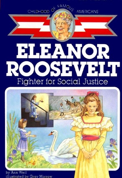 Eleanor Roosevelt: Fighter for Social Justice (Childhood of Famous Americans) cover