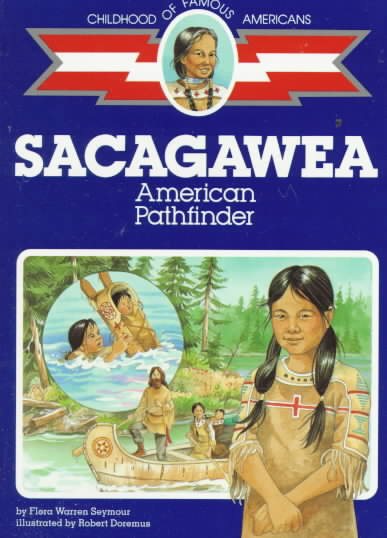 Sacagawea: American Pathfinder (Childhood Of Famous Americans) cover