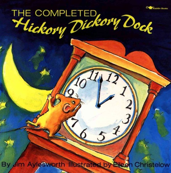 The Completed Hickory Dickory Dock (Aladdin Picture Books) cover