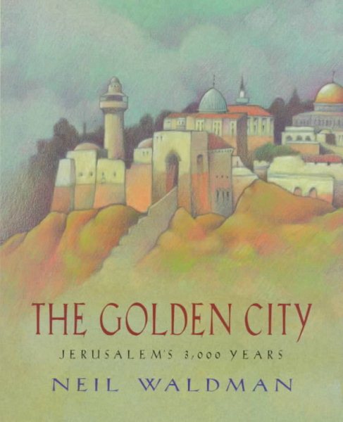 The Golden City: Jerusalem's 3,000 Years cover