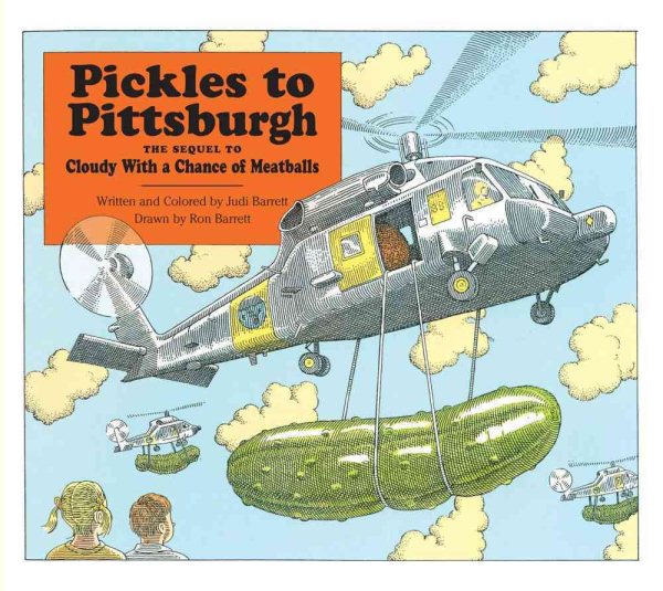 Pickles To Pittsburgh The Sequel To Cloudy With A Chance Of Meatballs : A Sequel To I Cloudy With A Chance Of Meatballs cover