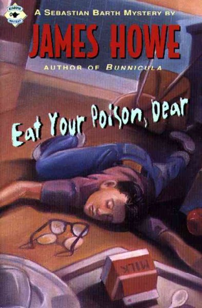 Eat Your Poison, Dear (Sebastian Barth Mysteries) cover