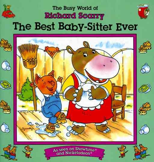 The Best Baby-Sitter Ever (The Busy World of Richard Scarry) cover
