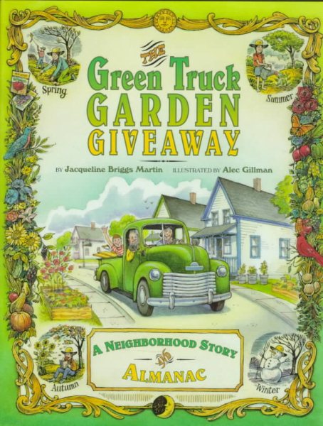 The Green Truck Garden Giveaway: A Neighborhood Story and Almanac cover