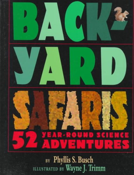 Backyard Safaris: 52 YEAR-ROUND SCIENCE ADVENTURES cover
