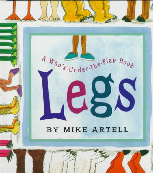 Legs: A Who'S-Under-The-Flap Book cover