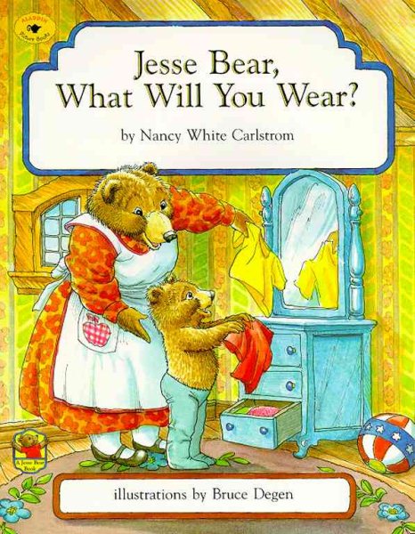 Jesse Bear, What Will You Wear? cover