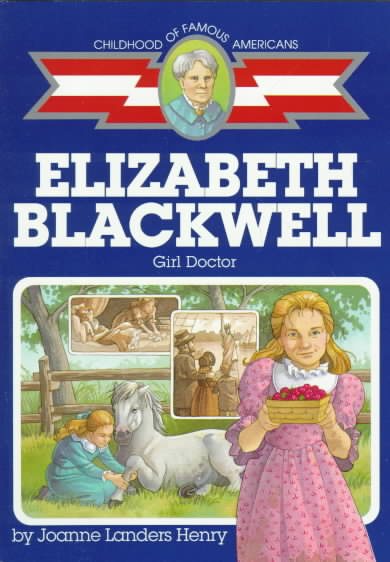 Elizabeth Blackwell: Girl Doctor (Childhood of Famous Americans) cover