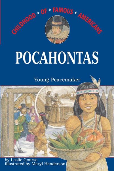 Pocahontas: Young Peacemaker (Childhood of Famous Americans) cover