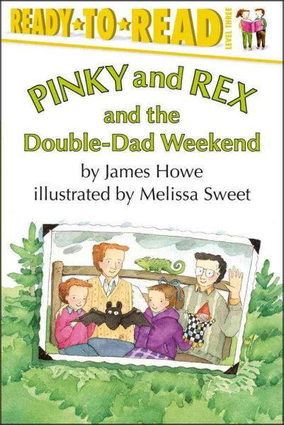 Pinky And Rex And The Double-Dad Weekend: Ready-To-Read Level 3 cover