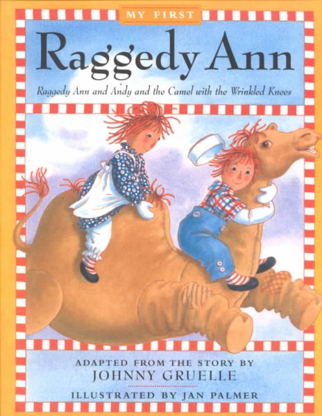 Raggedy Ann and Andy and the Camel with the Wrinkled Knees cover