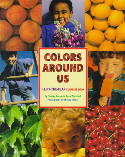 Colors Around Us: A Lift-The-Flap Surprise Book cover