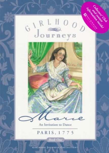 Marie: An Invitation to Dance, Paris, 1775, Book 1 (Girlhood Journeys) cover